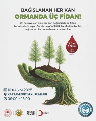 Bağışlanan Her Kan Ormanda Üç Fidan!